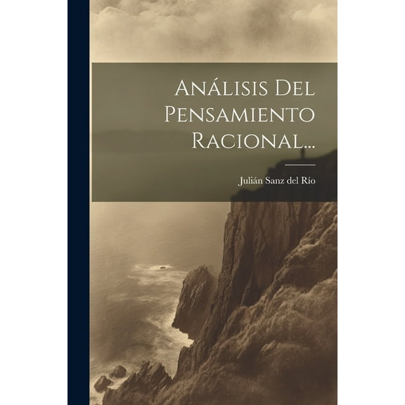 Análisis Del Pensamiento Racional... (Paperback)