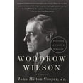 thumbnail image 1 of Woodrow Wilson By Cooper, John Milton, Jr., 1 of 1