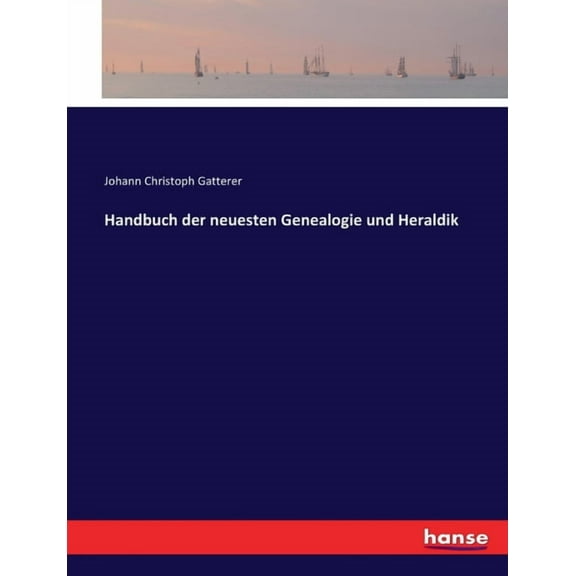 Handbuch der neuesten Genealogie und Heraldik, (Paperback)