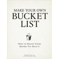 thumbnail image 4 of Make Your Own Bucket List: How To Design Yours Before You Kick It, 4 of 4