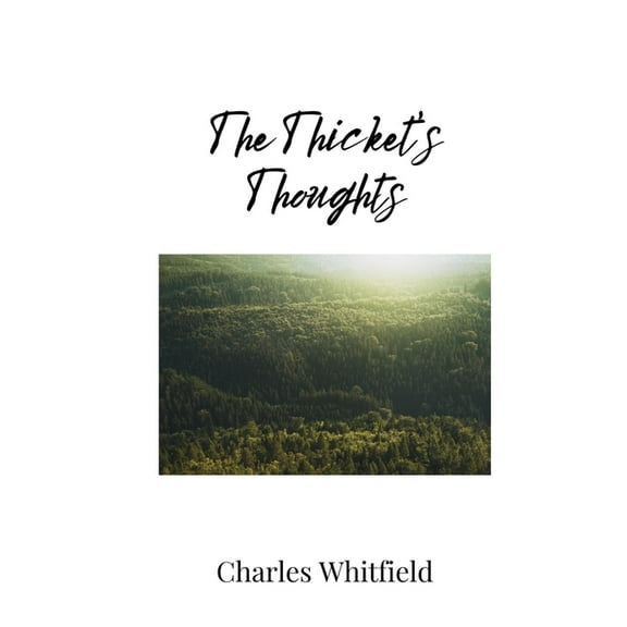 The Thicket's Thoughts, (Paperback)