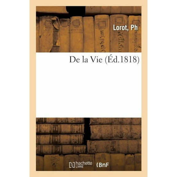 de la Vie (Paperback)