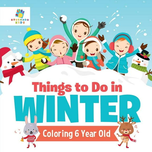 Things to Do in Winter Coloring 6 Year Old (Paperback)