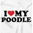 thumbnail image 2 of Love My Poodle Dog Owners Breed Pride Women's Graphic T Shirt Tees Brisco Brands S, 2 of 5