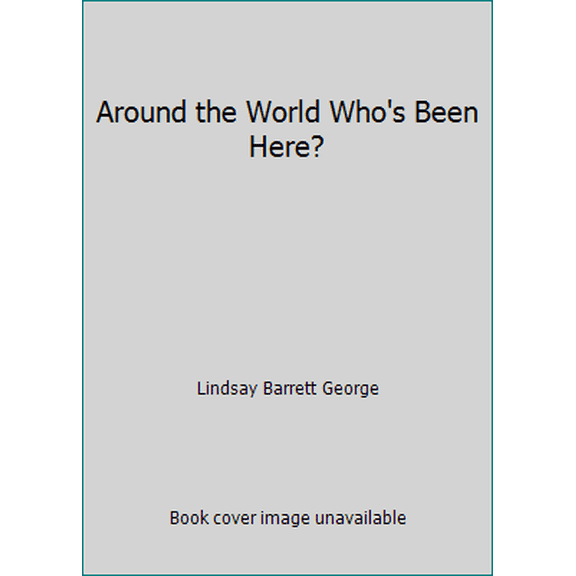 Pre-Owned Around the World Who's Been Here? (Paperback) 0439211743 9780439211741