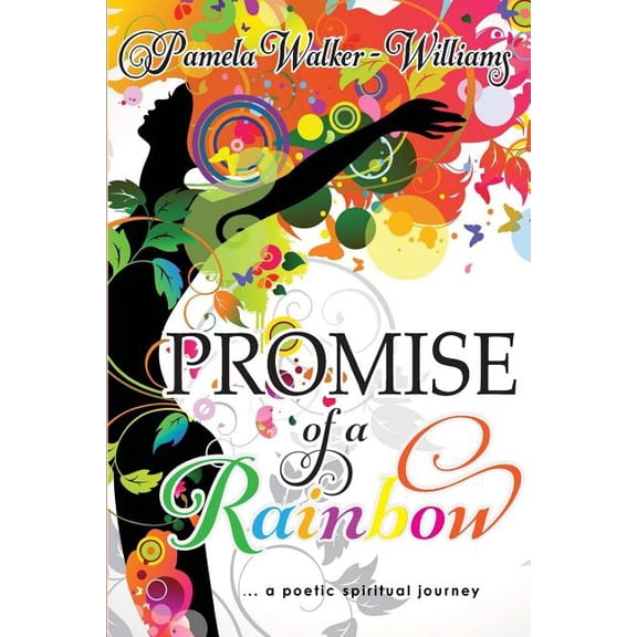 Promise of a Rainbow: A Poetic Spiritual Journey Paperback