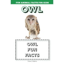 Owl: Fun Animal Facts for kids (OWL FACTS BOOK WITH ADORABLE PHOTOS)