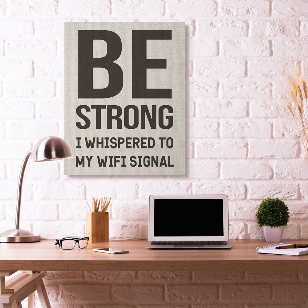 Be Strong WiFi Signal Funny Family Home Word Design Super Oversized Stretched Canvas Wall Art by Daphne Polselli