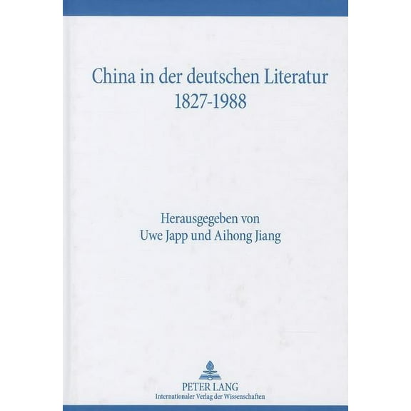China in der deutschen Literatur 1827-1988, (Hardcover)
