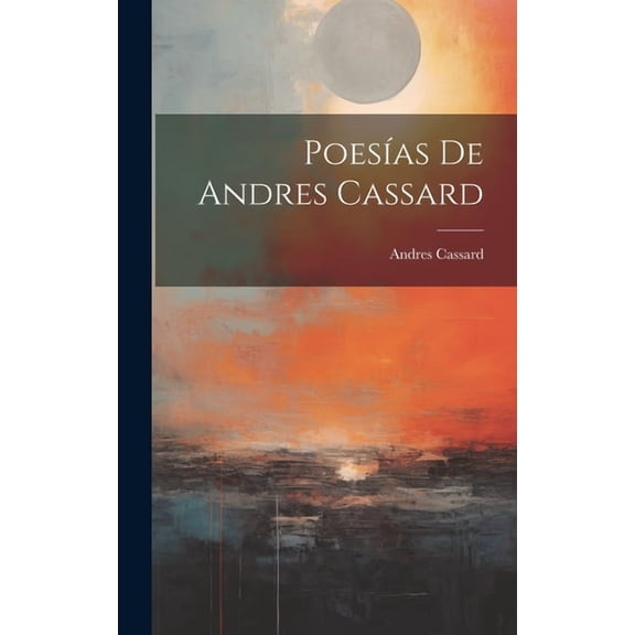 Poesías De Andres Cassard (Hardcover)