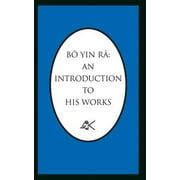 Bo Yin Ra: An Introduction to His Works (Paperback)