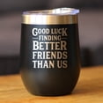 thumbnail image 2 of Bevvee Insulated Wine Tumbler 12 oz Better Friends Gifts for Wine Lovers Tumblers, 2 of 4