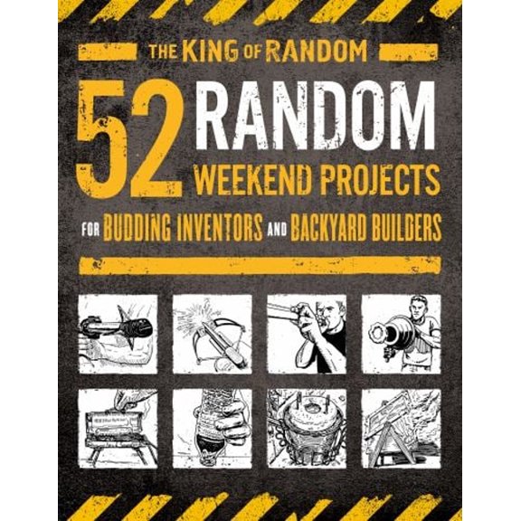 Pre-Owned 52 Random Weekend Projects: For Budding Inventors and Backyard Builders (Paperback) 1250184509 9781250184504
