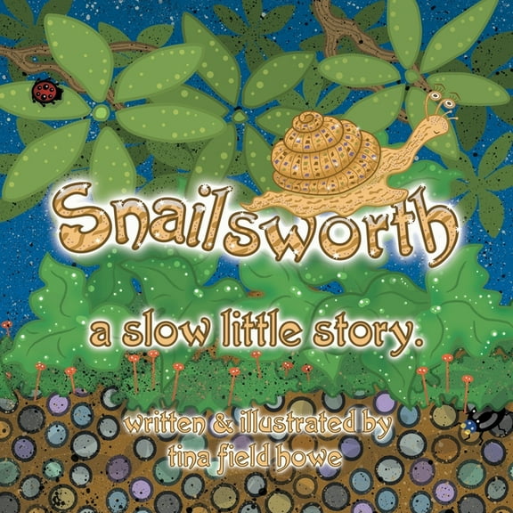 Snailsworth, a slow little story (Paperback)