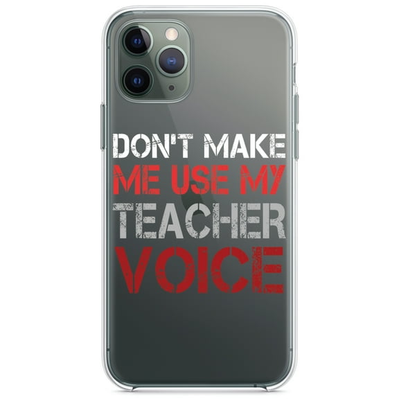 DistinctInk Clear Shockproof Hybrid Case for iPhone 11 Pro MAX (6.5" Screen) - TPU Bumper Acrylic Back Tempered Glass Screen Protector - Don't Make Me Use My Teacher Voice