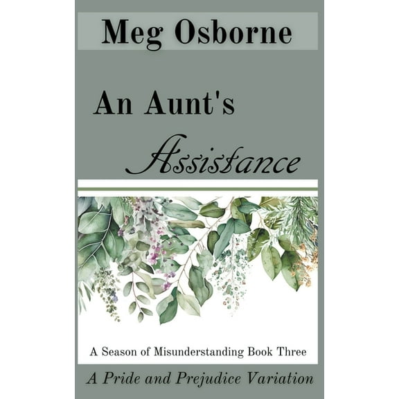 A Season of Misunderstanding An Aunt's Assistance, Book 3, (Paperback)