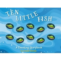 Counting Storybooks Ten Little Fish: A Counting Storybook 2, (Board Book)