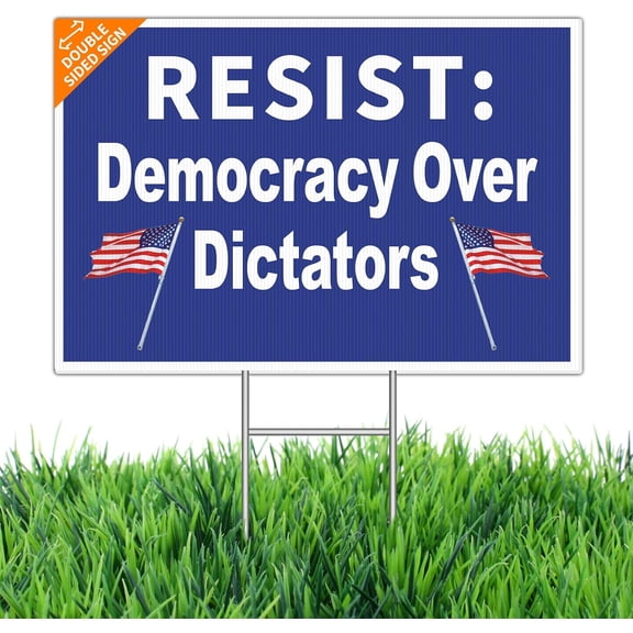 RESIST! Democracy Over Dictators Yard Sign – Anti Political Lawn Sign 18x12 Inch – Double Sided Corrugated Plastic with H Stake – Outdoor Protest Sign for Home & Garden