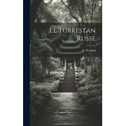 Le Turkestan Russe (Hardcover)