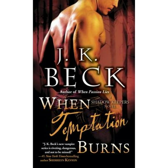 Pre-Owned When Temptation Burns: A Shadow Keepers Novel (Paperback 9780345525673) by J.K. Beck