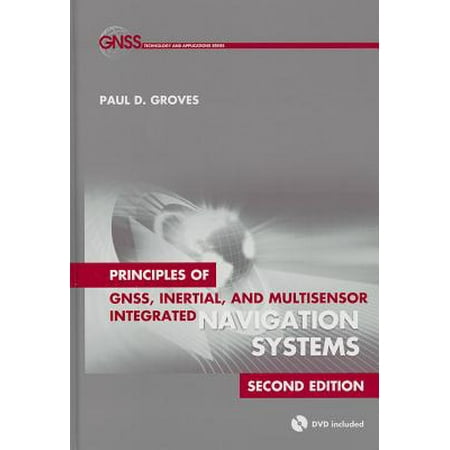 Principles of GNSS, Inertial, and Multisensor Integrated Navigation Systems