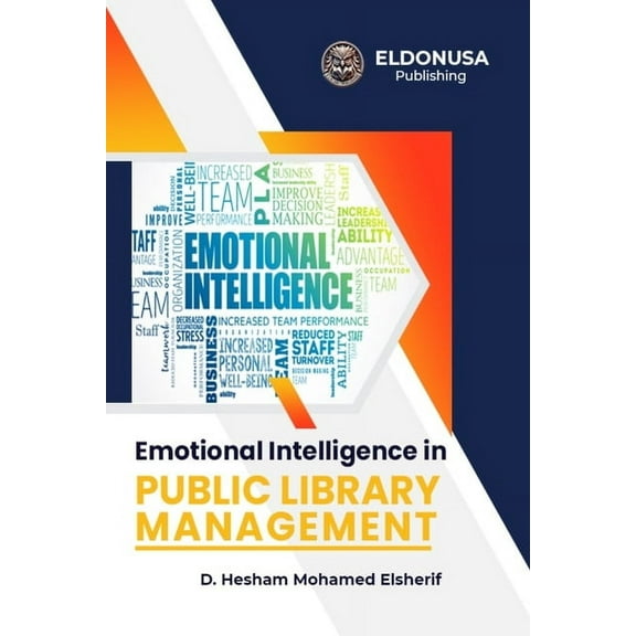 Emotional Intelligence in Public Library Management, (Paperback)