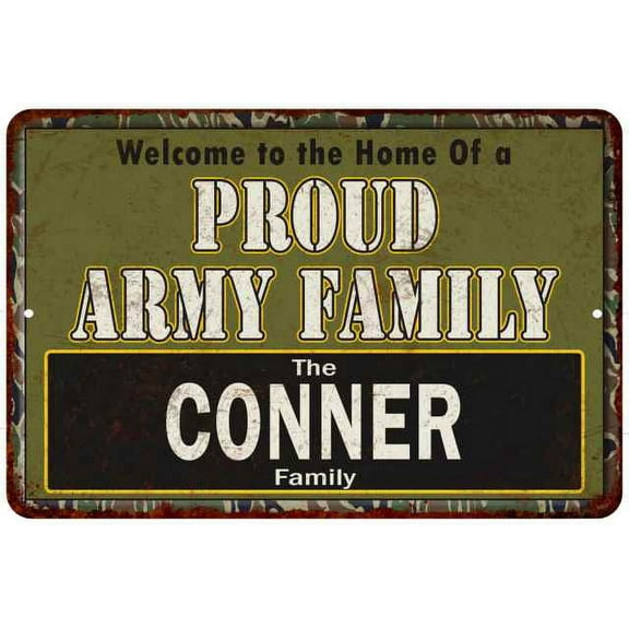 Conner Proud Army Family Sign Gift 8x12 Metal Sign 108120023480