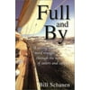 Full and By : A Sailing Editor's Word Voyages Through the World of Sailors and Sailboats, Used [Paperback]