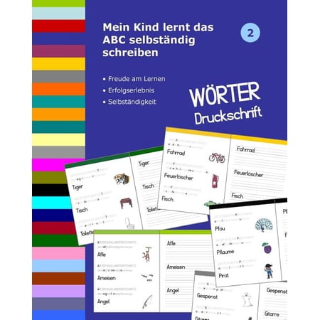 Mein Kind lernt das ABC selbst&auml;ndig schreiben: W&ouml;rter Druckschrift (Paperback)