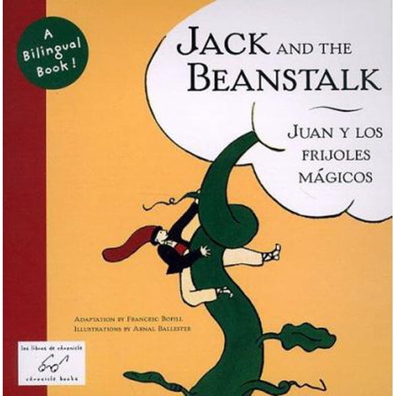 Pre-Owned Jack and the Beanstalk/Juan Y Los Frijoles Magicos (Paperback) 0811818438 9780811818438