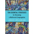 thumbnail image 2 of Ten Essential Strategies for Becoming a Multiracial Congregation: Ten Strategies for Becoming a Multiracial Congregation (Paperback), 2 of 2