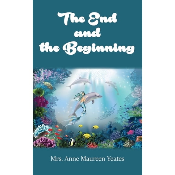 The End and the Beginning (Paperback)