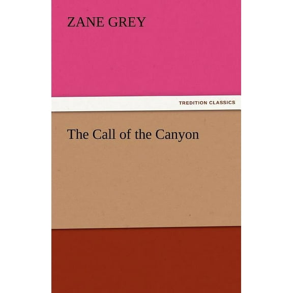 The Call of the Canyon (Paperback)