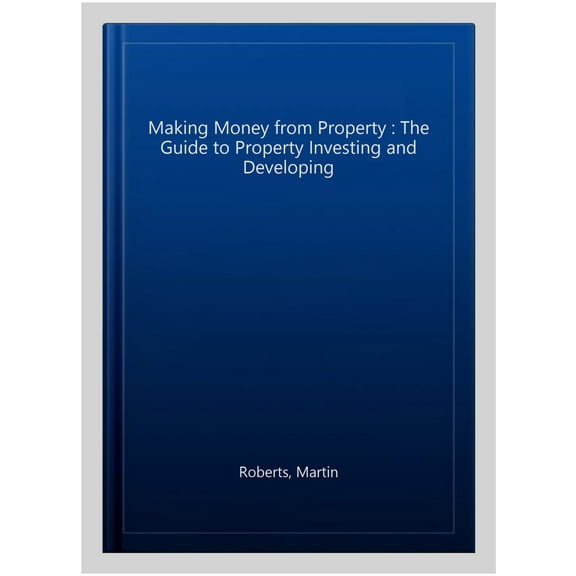 Making Money from Property Martin Roberts (Paperback)