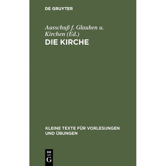 Kleine Texte Für Vorlesungen Und Übungen: Die Kirche: Bericht Der Theologischen Kommission Für Glauben Und Kirchenverfassung (Hardcover)