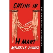 Crying in H Mart : A Memoir (Paperback)