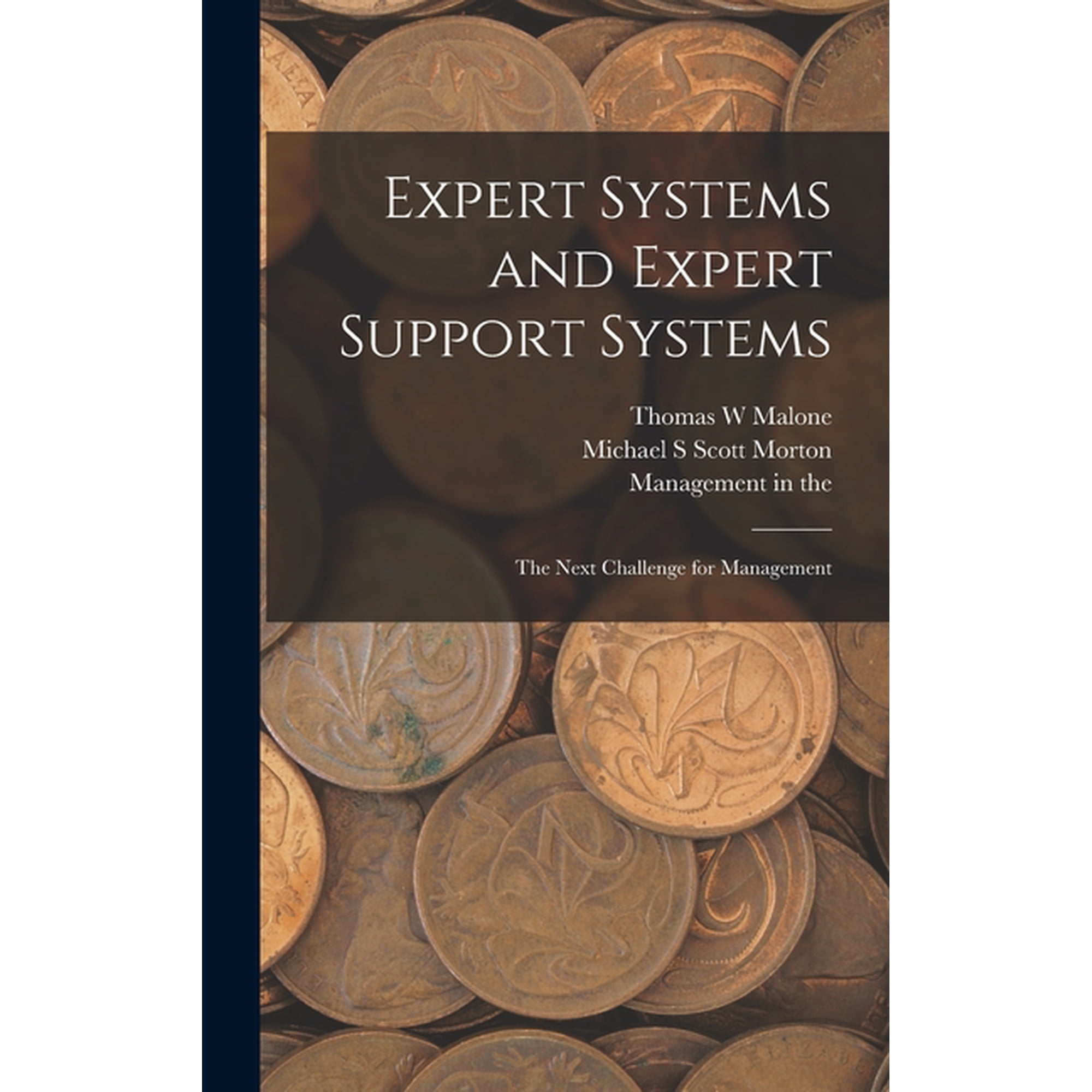 Expert Systems and Expert Support Systems: The Next Challenge for Management, (Hardcover)