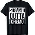 thumbnail image 1 of Straight Outta Chemo Shirt Battle Cancer Awareness Camiseta, 1 of 2
