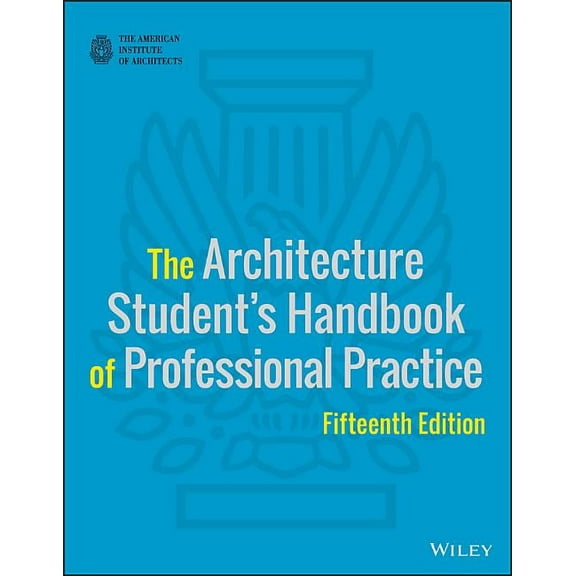 The Architecture Student's Handbook of Professional Practice (Paperback)