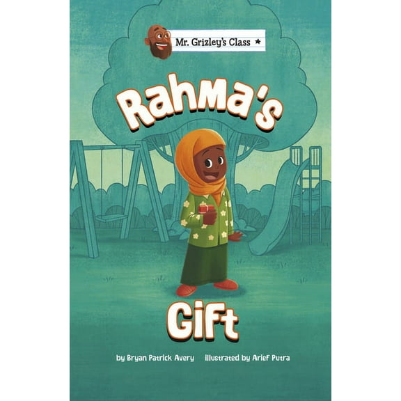 Mr. Grizley's Class Rahma's Gift, (Paperback)