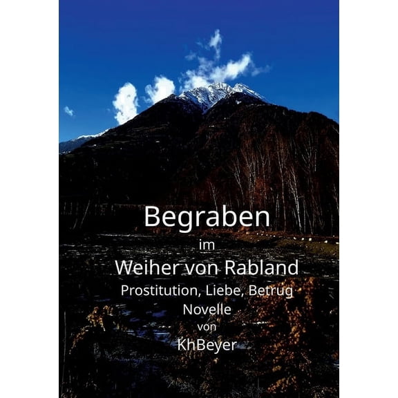 Begraben im Weiher von Rabland: Prostitution, Liebe, Betrug, (Paperback)