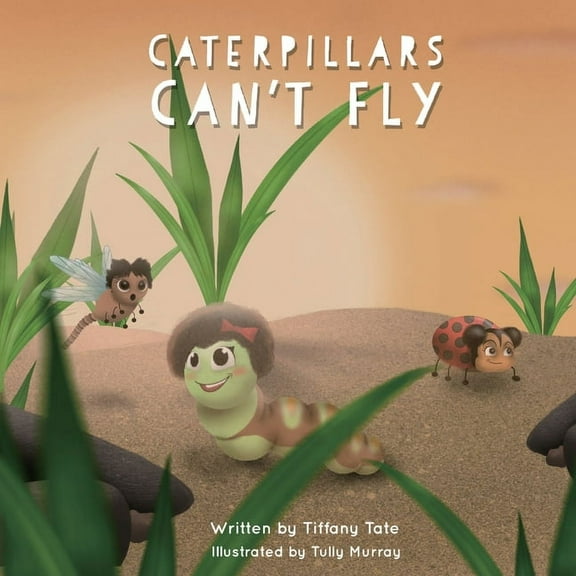 Caterpillars Can't Fly, (Paperback)