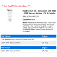 thumbnail image 2 of Head Gasket Set - Compatible with 2005 - 2008 Mercury Mariner 2.3L 4-Cylinder 2006 2007, 2 of 2
