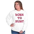 thumbnail image 3 of Born to Hunt Crosshairs Deer Buck Sweatshirt for Men or Women Brisco Brands L, 3 of 6