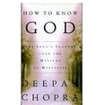 thumbnail image 1 of Pre-Owned How to Know God: The Soul's Journey into the Mystery of Mysteries, 9780965019507, 0965019500, Paperback, Book Club edition, 1 of 1