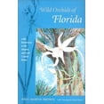 thumbnail image 1 of Pre-Owned Wild Orchids of Florida: with References to the Atlantic and Gulf Coastal Plains (Paperback) 0813024390 9780813024394, 1 of 1