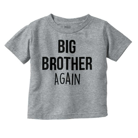 

Brother Boys Toddler Tshirts Tees T-Shirts Big Again Older Son Shower Birthday
