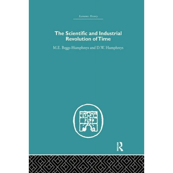 Economic History The Scientific and Industrial Revolution of Time, (Paperback)