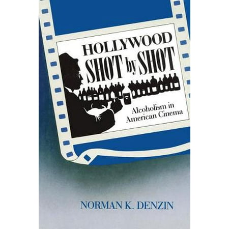 Hollywood Shot by Shot : Alcholism in American
