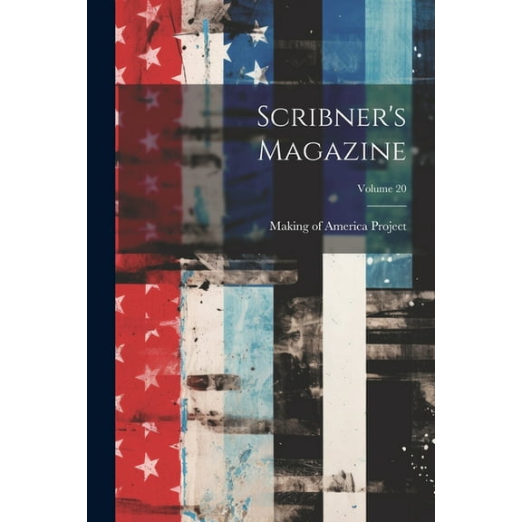 Scribner's Magazine; Volume 20, (Paperback)